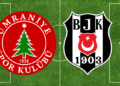 Süper Lig’de Beşiktaş, Ümraniyespor’a konuk olacak
