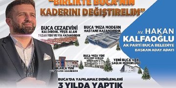 AK Parti Buca Belediye Lider Aday Adayı Hakan Kalfaoğlu “Buca Hazır, Biz Hazırız.”