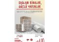 DASK Sarsıntıya Sağlam Bina Tasarımı Yarışı Finali 4-7 Mart Tarihleri Ortasında Gaziantep Hasan Kalyoncu Üniversitesi’nde Gerçekleştirilecek