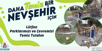 Nevşehir Belediyesi’nden pak etraf uyarısı