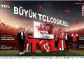 Büyük TCL Coşkusu Kampanyasına Başladı
