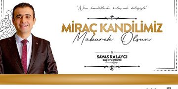 Karaman Belediye Lideri Savaş Kalaycı’nın Miraç Kandili Bildirisi
