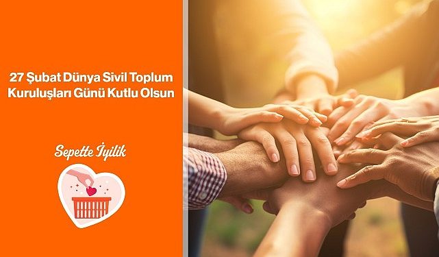 Trendyol, Dünya Sivil Toplum Kuruluşları Günü’nü Sepette Güzellik ile Kutluyor
